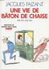 UNE VIE DE BATON DE CHAISE - AVRIL 1984 - AVRIL1986. FAIZANT JACQUES