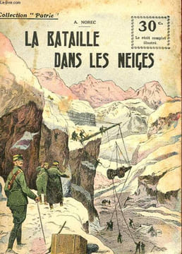 COLLECTION PATRIE N° 23 - LA BATAILLE DANS LES NEIGES. NOREC A.