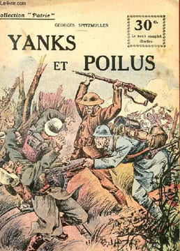 COLLECTION PATRIE N° 93 - YANKS ET POILUS. SPITZMULLER GEORGES