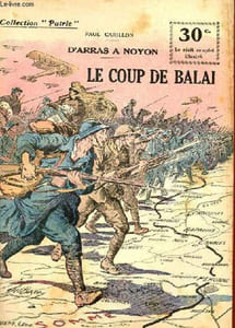 COLLECTION PATRIE N° 110 - D'ARRAS A NOYON - LE COUP DE BALAI