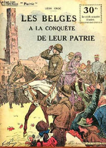 COLLECTION PATRIE N° 115 - LES BELGES A LA CONQUETE DE LEUR PATRIE
