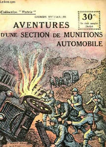 COLLECTION PATRIE N° 120 - AVENTURES D'UNE SECTION DE MUNITIONS AUTOMOBILE