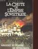 LA CHUTE DE L'EMPIRE SOVIETIQUE. QUAND LA RUSSIE SE REVEILLERA.... DONALD JAMES