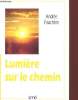 LUMIERE SUR LE CHEMIN;. ANDREE FAUCHERE