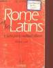 ROME ET LES LATINS. LE LATIN PAR LA METHODE DIRECTE LANGUE ET CIVILISATION.. R.L. VERDIER