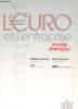 L'EURO ET L'ENTREPRISE, MODE D'EMPLOI.. PHILIPPE JANODY et DENIS NEVEUX