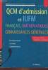 QCM D'ADMISSION EN IUFM FRANCAIS, MATHEMATIQUES, CONNAISSANCES GENERALES. 2e édition.. BERNARD COURBON, DENISE COURBON, CATHERINE PEROTIN