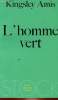 L'HOMME VERT. KINGSLEY AMIS