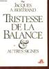 TRISTESSE DE LA BLANCE. JACQUES A. BERTRAND