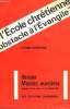 L'ECOLE CHRETIENNE OBSTACLE A L'EVANGILE ?. DANIEL HAMENILE