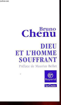 DIEU ET L'HOMME SOUFFRANT. BRUNO CHENU
