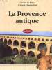 LA PROVENCE ANTIQUE. CELINE LE PRIOUX