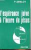 L'ESPERANCE JUIVE A L'HEURE DE JESUS. P. GRELOT