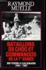 BATAILLONS DE CHOC ET OMMANDOS DE LA 1ere ARMEE - DES VOSGES A L'ALLEMAGNE 1944-1945. RAYMOND MUELLE