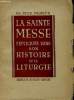 LA SAINTE MESSE EXPLIQUEE DANS SON HISTOIRE ET SA LITURGIE. PIUS PARSCH