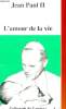 L'AMOUR DANS LA VIE. JEAN PAUL II