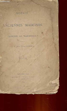 NOTICE SUR LES ANCIENNES MADONES DU DIOCESE DE MARSEILLE. R. P. DOM HENRI JAUBERT