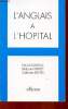 L'ANGLAIS A L'HOPITAL. MICHEL DURAND, MALCOM HARVEY ET CATHERINE BOYER