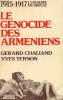 1915-1917 LA MEMOIRE DU SIECLE - LE GENOCIDE DES ARMENIENS. GERARD CHALIAND & YVES TERNON
