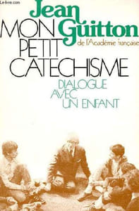 MON PETIT CATECHISME - DIALOGUE AVEC UN ENFANT