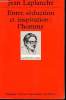 ENTRE SEDUCTION ET INSPIRATION : L'HOMME. JEAN LAPLANCHE