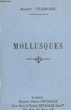 MOLLUSQUES 6° PARTIE. ALBERT GRANGER