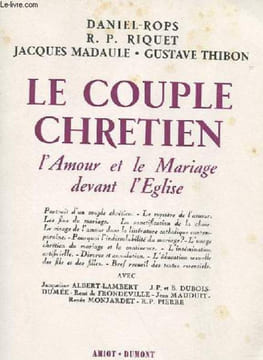 LE COUPLE CHRETIEN - L'AMOUR ET LE MARIAGE DEVANT L'EGLISE. COLLECTIF