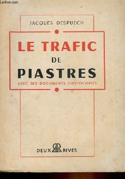 LE TRAFIC DE PIASTRES AVEC DES DOCUMENTS PHOTOCOPIES. JACQUES DESPUECH