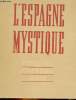 L'ESPANE MYSTIQUE AU XVIe SIECLE. P. FR. BRUNO DE J.-M.