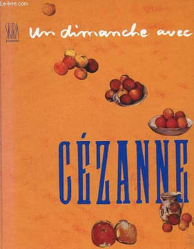 UN DIMANCHE AVEC PAUL CEZANNE. ALAIN MADELEINE-PERDRILLAT