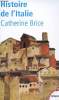 HISTOIRE DE L'ITALIE. CATHERINE BRICE