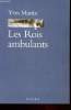 LES ROIS AMBULANTS. YVES MARTIN