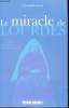 LE MIRACLE DE LOURDES. CHRISTOPHE LUCET
