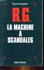 R. G. LA MACHINE A SCANDALES. PATRICK ROUGELET