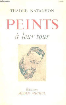 PEINTS A LEUR TOUR. THADEE NATANSON