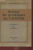 AUTOUR DU PROBLEME DU CANCER 1. DOCTEUR J.-M. MONTPELLIER