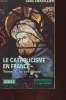 REGARDS SUR L'HISTOIRE - HISTOIRE MODERNE - LE CATHOLICISME EN FRANCE (LIMITES ACTUELLES) 1500-1650 TOME 1 : LE XVI° SIECLE. LOUIS CHATELLIER