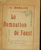 LA DAMNATION DE FAUST, LEGENDE DRAMTIQUE. H. BERLIOZ