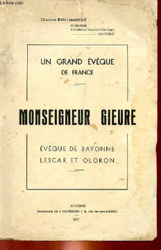 UN GRAND EVEQUE DE FRANCE, MONSEIGNEUR GIEURE, EVEQUE DE BAYONNE. CHANOINE JEAN LAMARQUE