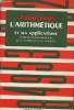 J'APPRENDS L'ARITHMETIQUE ET SES APPLICATIONS CLASSE DE FIN D'ETUDES, CERTITICAT D'ETUDE PRIMAIRES. A. CHATELET - G. CONDEVAUX