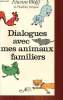 DIALOGUES AVEC LES ANIMAUX FAMILLIERS. ETIENNE WOLFF