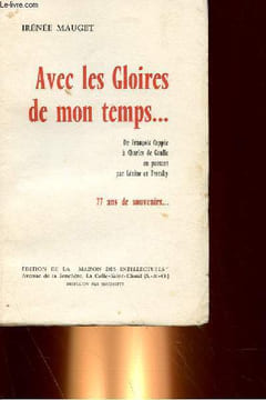 AVEC LES GLOIRES DE MON TEMPS .... IRENEE MAUGET