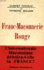 FRANC-MACONNERIE ROUGE, L'INTERNATIONALE MACONNIQUE DETRUIRA-T-ELLE LA FRANCE ?. ALBERT VIGNEAU ET VIVIENNE ORLAND