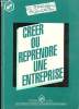 CREER OU REPRENDRE UNE ENTREPRISE. COLLECTIF