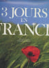 TROIS JOURS EN FRANCE. COLLECTIF