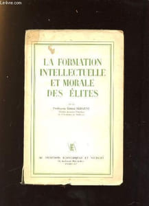LA FORMATION INTELLECTUELLE ET MORALE DES ELITES.