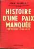 HISTOIRE D UNE PAIX MANQUEE - INDOCHINE 1945-1947. SAINTENY JEAN