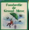 L'OMBRELLE DE GRAND-MERE - COLLECTION MIRLITON. COLLECTIF