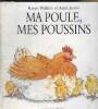 MA POULE, MES POUSSINS. WALLACE KAREN ET JERAM ANITA