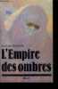 L'EMPIRE DES OMBRES. BELACHEMI J.L